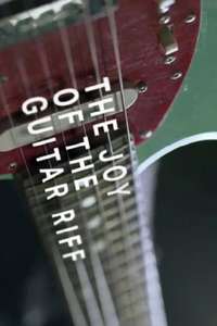 The Joy of the Guitar Riff - Poster
