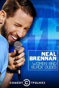 Neal Brennan: Women and Black Dudes - Poster