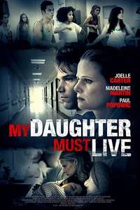 My Daughter Must Live - Poster