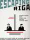 Escaping Riga