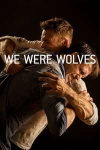 We Were Wolves - Poster