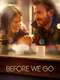 Before We Go