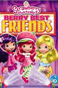 Strawberry Shortcake: Berry Best Friends - Poster