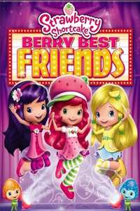 Strawberry Shortcake: Berry Best Friends - Poster