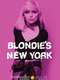 Blondie's New York and the Making of Parallel Lines