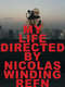 My Life Directed by Nicolas Winding Refn