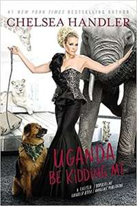 Chelsea Handler: Uganda Be Kidding Me Live - Poster