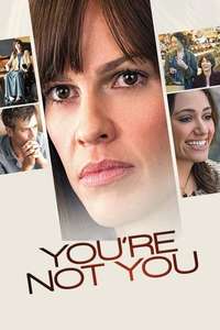 You're Not You - Poster