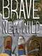 Brave New Wild