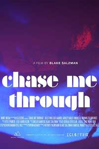 Chase Me Through - Poster