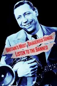 Britain's Most Dangerous Songs: Listen to the Banned - Poster