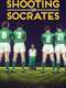 Shooting for Socrates