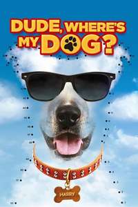 Dude Where's My Dog? - Poster