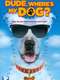 Dude Where's My Dog?