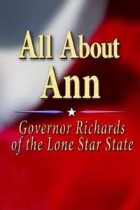 All About Ann: Governor Richards of the Lone Star State - Poster