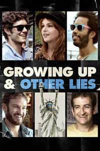 Growing Up and Other Lies - Poster