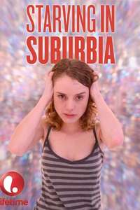 Starving in Suburbia - Poster