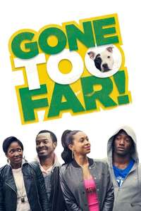 Gone Too Far! - Poster
