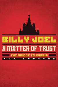 Billy Joel: A Matter of Trust - The Bridge to Russia - Poster