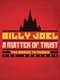 Billy Joel: A Matter of Trust - The Bridge to Russia