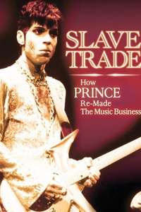 Slave Trade: How Prince Remade the Music Business - Poster