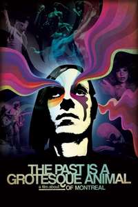 The Past Is a Grotesque Animal - Poster