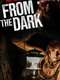 From the Dark