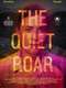The Quiet Roar