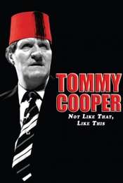 Tommy Cooper: Not Like That  Like This