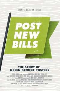 Post New Bills: The Story of Green Patriot Posters - Poster