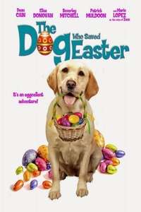 The Dog Who Saved Easter - Poster