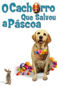 The Dog Who Saved Easter - Poster