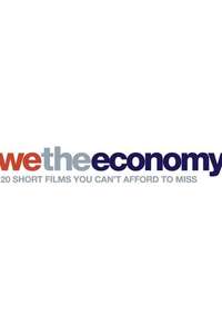 We the Economy: 20 Short Films You Can't Afford to Miss - Poster