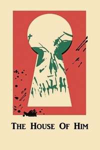 The House of Him - Poster