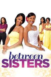 Between Sisters - Poster