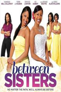 Between Sisters - Poster