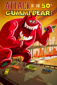 Attack of the 50-foot Gummi Bear - Poster