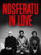 Nosferatu in Love