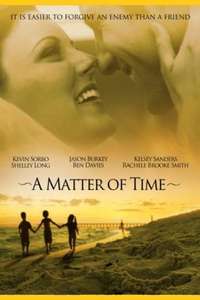 A Matter of Time  (A Place In The Heart) - Poster