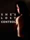 She's Lost Control