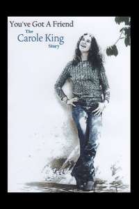You've Got A Friend: The Carole King Story - Poster