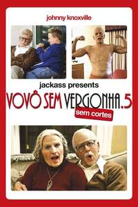 Jackass Presents: Bad Grandpa .5 - Poster