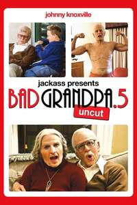 Jackass Presents: Bad Grandpa .5 - Poster