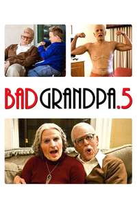 Jackass Presents: Bad Grandpa .5 - Poster