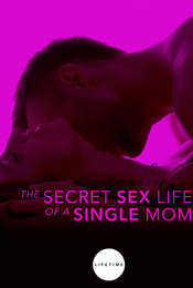 The Secret Sex Life of a Single Mom