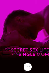 The Secret Sex Life of a Single Mom - Poster