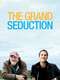 The Grand Seduction