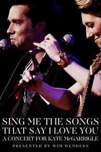 Sing Me the Songs That Say I Love You: A Concert for Kate McGarrigle - Poster