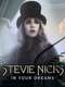 Stevie Nicks: In Your Dreams