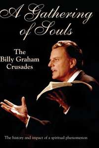 Gathering Of Souls: The Billy Graham Crusades - Poster